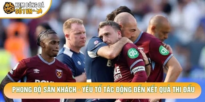Phong Độ Sân Khách – Yếu Tố Tác Động Đến Kết Quả Thi Đấu
